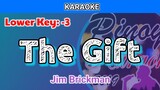 The Gift by Jim Brickman (Karaoke : Lower Key : -3)
