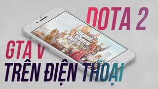 Hướng dẫn chơi GTA 5 , DOTA 2, CSGO, PUBG PC ngay trên điện thoại Android và iPhone