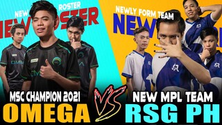 MSC CHAMPIOM 2021 with NEW ROSTER vs. MPL PH Newly Form Team | OMEGA vs RSG PH ~ Mobile Legends