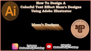 How To Design A Colorful Text Effect Mam's Designs Using AI