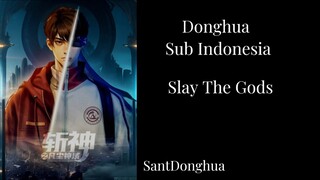 Slay The Gods Episode 1 Sub Indo Pembunuh Para Dewa  terbaru 2024