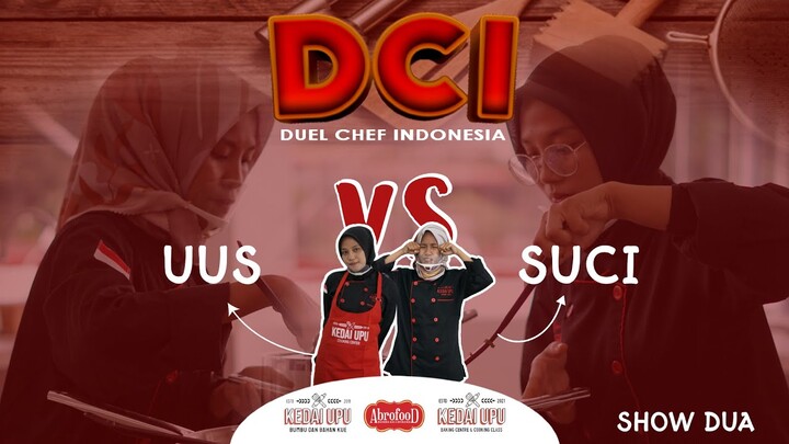 DUEL CHEF INDONESIA - SUCI VS UUS | SHOW 2