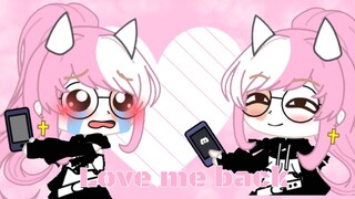 Love me back MEME