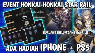 Event berhadiah IPhone dan Ps5 | Honkai Star Rail