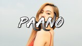 Paano - DaivJstn x Bryce Bacalan | Ikaw parin sinisigaw ng aking puso