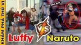 🔥 LUFFY vs NARUTO Ai Mới Là Người Sở Hữu Sức Mạnh Vượt Trội Hơn Trong Vũ Trụ Anh Hùng Anime | KPTV