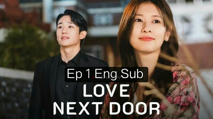 Love Next Door Ep 1 Eng Sub