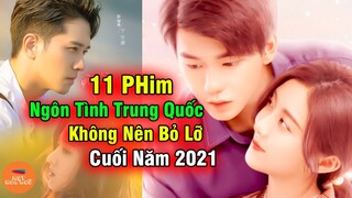 Top 11 Phim Ngôn Tình Trung Quốc Hay Hấp Dẫn Nhất Bạn Không Nên Bỏ Lỡ Cuối Năm 2021