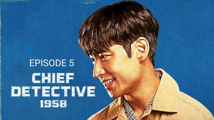 🇰🇷|EP 5 Chief Detective 1958 (2024) English Sub