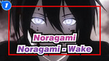 [Noragami/Epic],Noragami,-,Wake_1