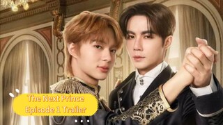 The Next Prince Episode 1 Trailer (BL Series)Thailand [English Sub]