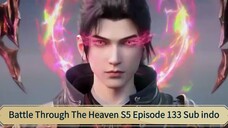 Battle Through The Heaven S5 Episode 133 Sub indo