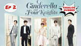 Cinderella and Four Knights - Ep 2  TAGALOG DUBBED