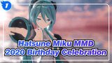 [Hatsune Miku MMD] [2020 Birthday Celebration] She Is the Versatile Princess!_1