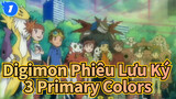 [Digimon Phiêu Lưu Ký 3] 3 Primary Colors_1