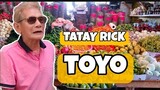 TATAY RICK: TOYO