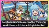 KonoSuba- God’s Blessing on This Wonderful World! Season 3 Episode 2 English Dub