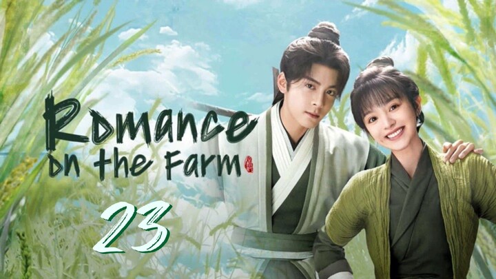 🇨🇳 ROTF: Small Town Romance (2023) EP 23 [Eng Sub]