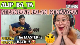 ALIP_BA_TA - SEPANJANG JALAN KENANGAN || FINGERSTYLE COVER || FILIPINA REACTS