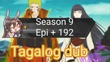 Episode 192 + Season 9 + Naruto shippuden + Tagalog dub