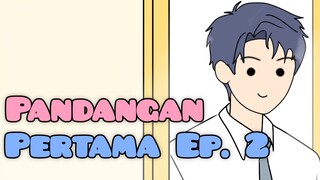 Pandangan Pertama Ep. 2 | Animasi Kitingku