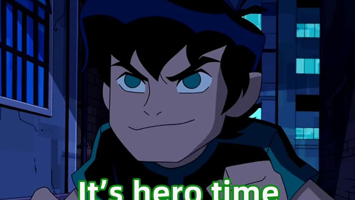 【Ben10】It's hero time (英雄登场）