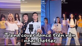 Tik tok(douyin)❤️✨Trend nhảy trên nền nhạc Better