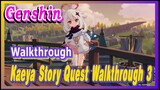 [Genshin  Walkthrough]   Kaeya Story Quest Walkthrough 3