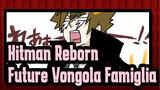 [Hitman Reborn!/Animatic] Future Vongola Famiglia in Work
