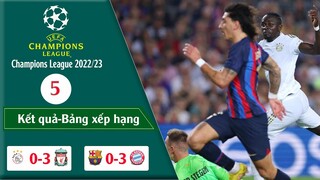 Kết quả cup c1 châu âu vòng 5 Champions League 22/23