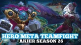 HERO META OP BUAT TEAMFIGHT DI AKHIR SEASON - MOBILE LEGENDS