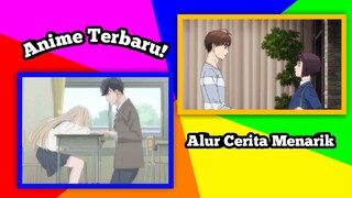 2 Anime Terbaru dengan Bumbu Romance yang Bikin Baper.