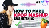 HOW TO make KPOP MASHUP (Tempo/Beat match) FL Studio 2020