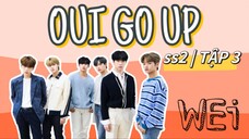 [ VIETSUB | WEi ] OUI GO UP ss2 - TẬP 3 | 📌Wei GO UP