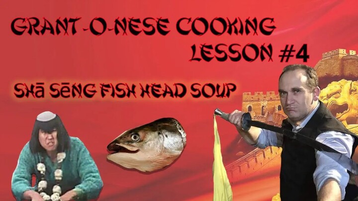 Grantonese Cooking Lesson 4 Sha Seng fish head soup