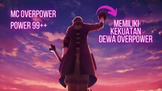 MC Overpower Terlihat Lemah Ternyata Punya Kekuatan Dewa