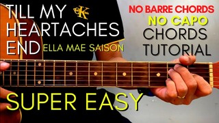 Ella Mae Saison - TILL MY HEARTACHES AEND CHORDS (EASY GUITAR TUTORIAL) for Acoustic Cover