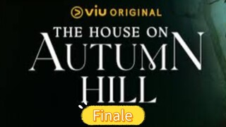 The House on Autumn Hill Finale Tagalog Dub Series 🇹🇭🇵🇭