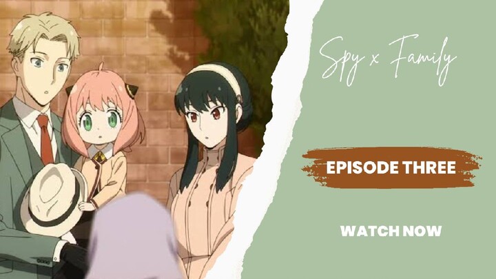 SPY x FAMILY EPISODE 3 TAGALOG DUB