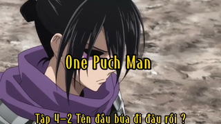 One Puch Man_Tập 4-2 Tên đầu búa đi đâu rồi?