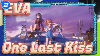 [EVA/MAD/Mixed Edit] Every Questions Get Answers - One Last Kiss_2