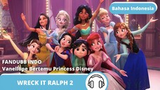 WRECK IT RALPH 2|Dubbing Indonesia| Fandubb "Vanellope Meet Disney Princess"