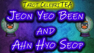 Tarot CelebriTEA - Jeon Yeo Been and Ahn Hyo Seop's Tarot Card Reading