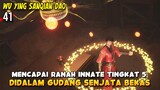 Waktunya Berburu Senjata Bekas di Gudang Qifeng - Wu Ying Sanqian Dao Episode 41