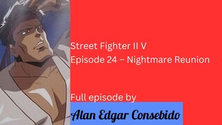 Street Fighter II V Episode 24 – Nightmare Reunion