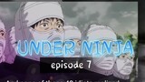 UNDER NINJA _ episode 7