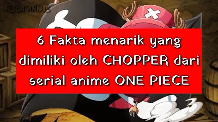 6 Fakta menarik yang dimiliki oleh Chopper dari serial anime one piece #Onepiece
