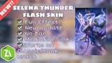 NEW Selena Thunder Flash Skin Script 2020 New Epic Skin Mobile Legends