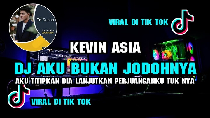 DJ SLOW FULL BASS TERBARU 2021 - AKU BUKAN JODOHNYA TRI SUAKA | DJ AKU TITIPKAN DIA VIRAL 2021