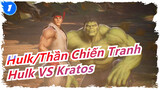 [Hulk/Thần Chiến Tranh] Hulk và Kratos_1
